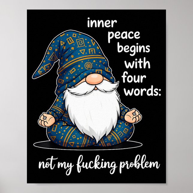 Inner Peace Begins With Four Words Not My Foring P Poster (Front)