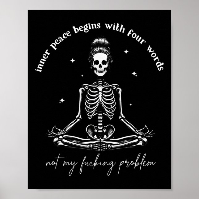 Inner Peace Begins With Four Words Not My Foring P Poster (Front)