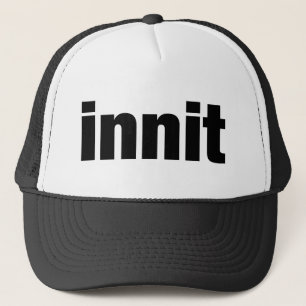 Innit Trucker Hat
