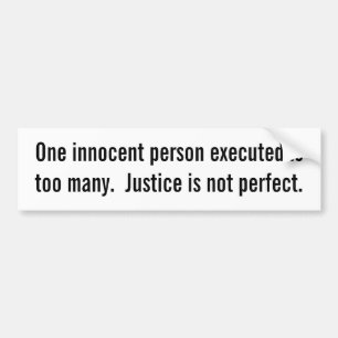 Innocent person executed bumper sticker