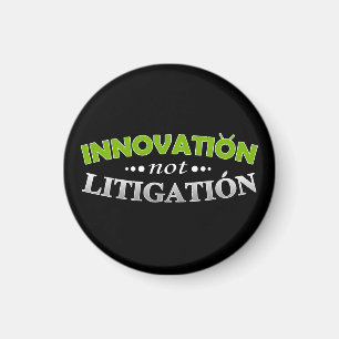 Innovation NOT Litigation Magnet