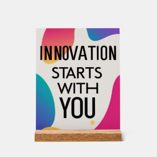 Innovation Starts With You Acrylic Sign