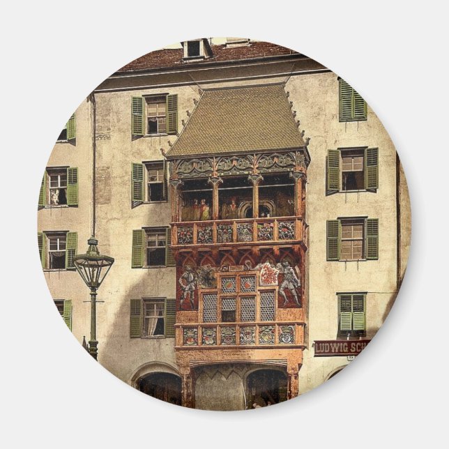 Innsbruck, the Golden Porch, Tyrol, Austro-Hungary Magnet (Front)