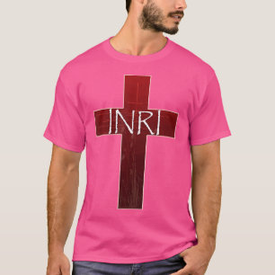 Inri Cross Crucifix Jesus Catholic Easter King Of T-Shirt