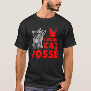 Insane Cat Posse Animal Lover Feline Kitten T-Shirt