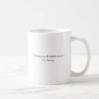 Insane Mothers Coffee Mug