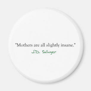 Insane Mothers Magnet