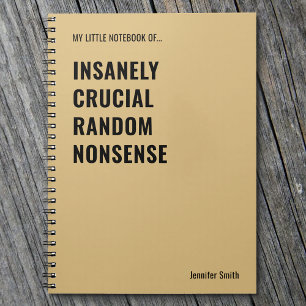 Insanely Crucial Funny Quote Office Notebook