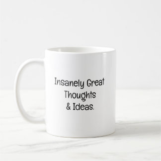 Insanely Great Thoughts & Ideas Coffee Mug
