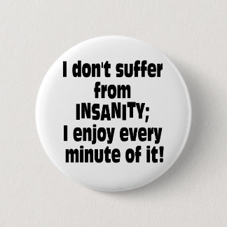 INSANITY 6 CM ROUND BADGE