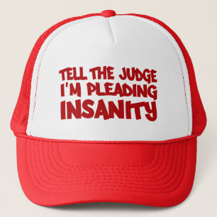 INSANITY PLEA hat