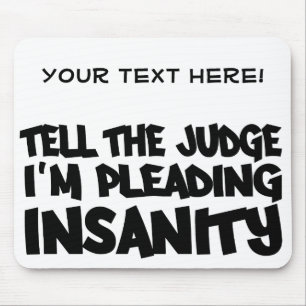 INSANITY PLEA mousepad, customise Mouse Pad