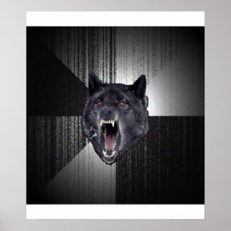 Insanity Wolf Advice Animal Meme Poster