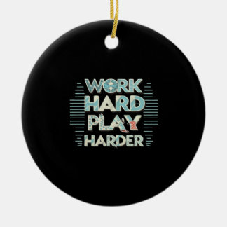 Inscription Work Hard Play Hard Classic Ceramic Tree Decoration