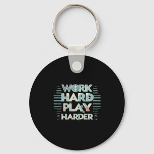Inscription Work Hard Play Hard Classic Key Ring