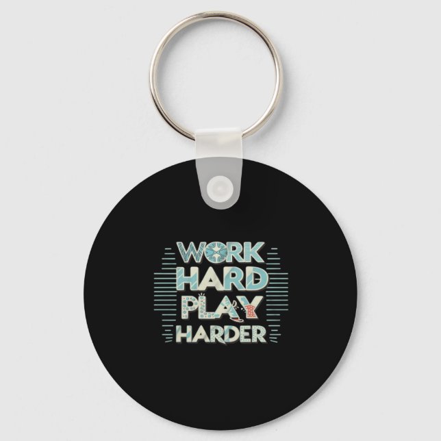 Inscription Work Hard Play Hard Classic Key Ring (Front)