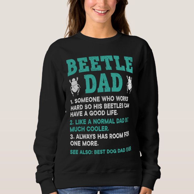 Insect  Entomology Future Entomologist Beetle Dad Sweatshirt (Front)
