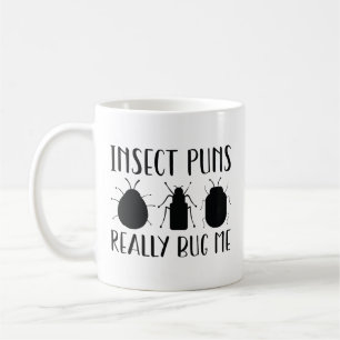 Insect Puns Really Bug Me Coffee Mug
