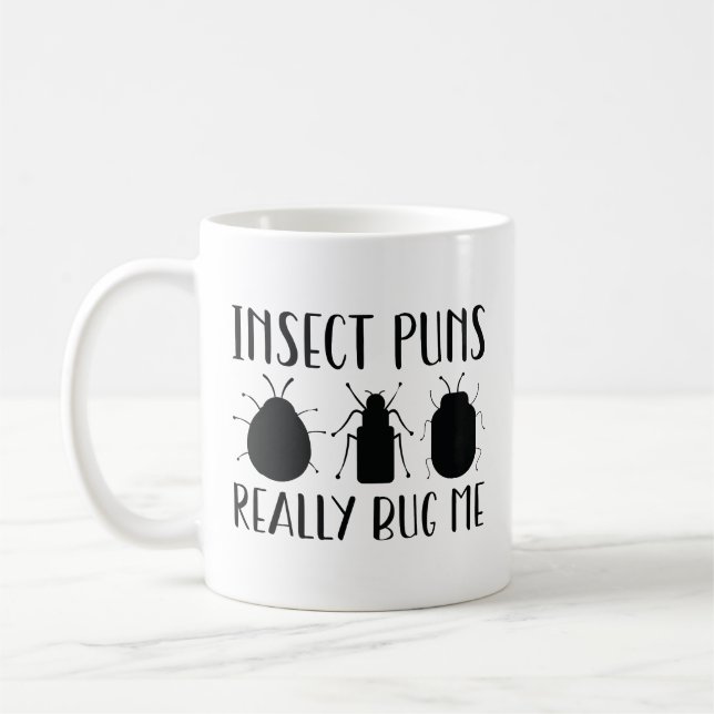 Insect Puns Really Bug Me Coffee Mug (Left)