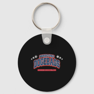 Insecure Dogebags Ruining Our Democracy Anti Doge Key Ring