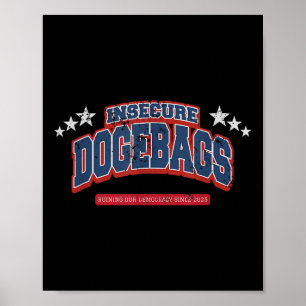 Insecure Dogebags Ruining Our Democracy Anti Doge Poster