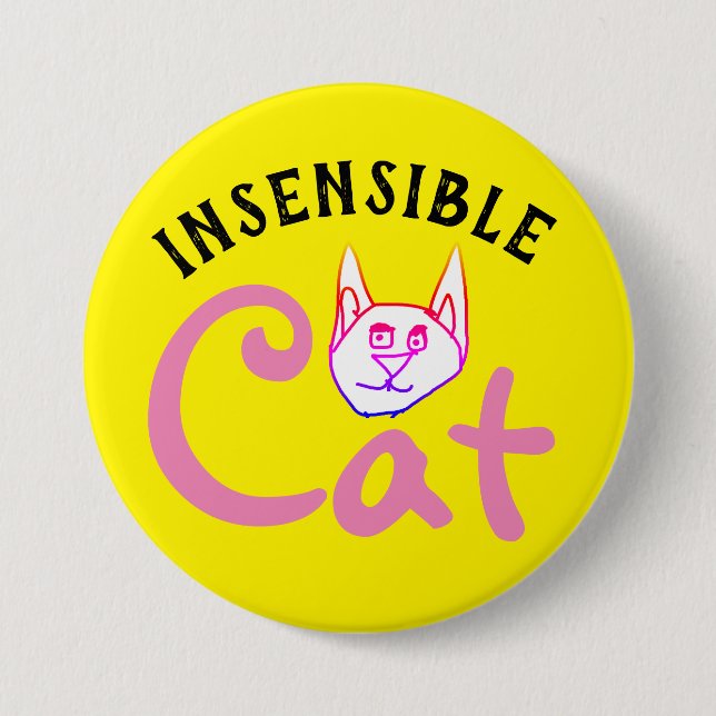 insensible cat 7.5 cm round badge (Front)
