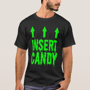 Insert Candy Simple Halloween Costume Funny Trick  T-Shirt