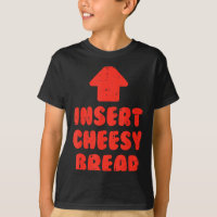 Insert cheesy bread funny saying food lover men