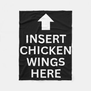 Insert Chicken Wings Here Funny Food Lover Chicken Fleece Blanket