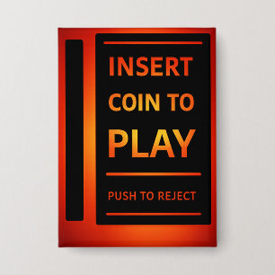 Insert Coin to Play Retro Arcade Pinback Button