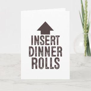 Insert Dinner Rolls Funny Pointing Arrow To Mouth Card