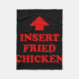 Insert Fried Chicken Funny Foodie Meme Nuggets Lov Fleece Blanket