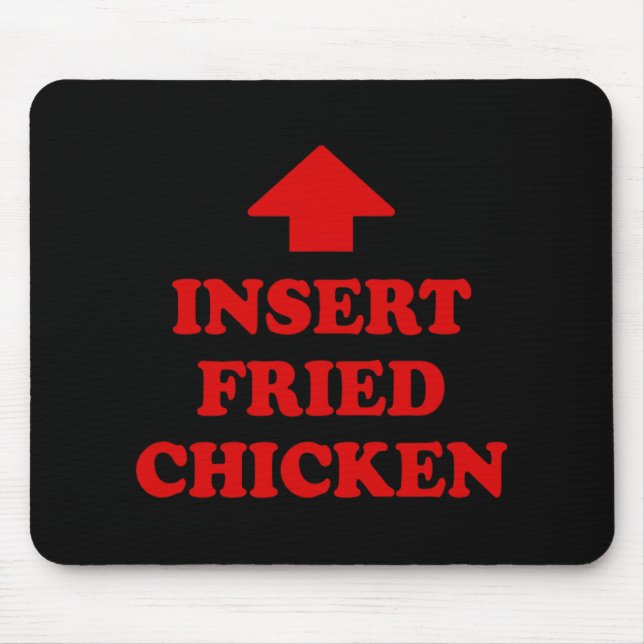 Insert Fried Chicken Funny Foodie Meme Nuggets Lov Mouse Pad (Front)