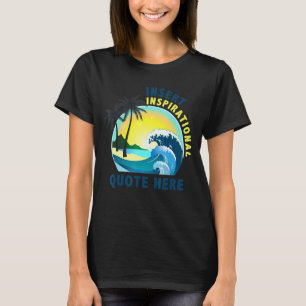 Insert Inspirational Quote Here Funny Men Women T T-Shirt