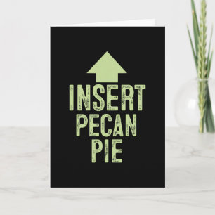 Insert Pecan Pie Funny Thanksgiving Pointing Arrow Card