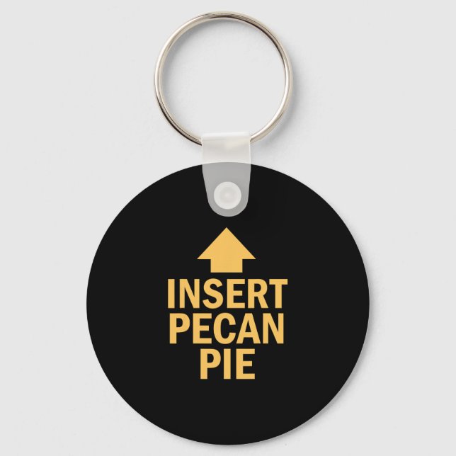 Insert Pecan Pie Funny Thanksgiving Pointing Arrow Key Ring (Front)