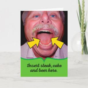 Insert Steak, Cake and Beer Here Birthday for Him Card