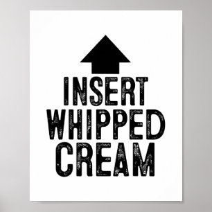 Insert Whipped Cream Funny Pointing Arrow To Mouth Poster
