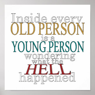 Inside every Old Person is a Poster