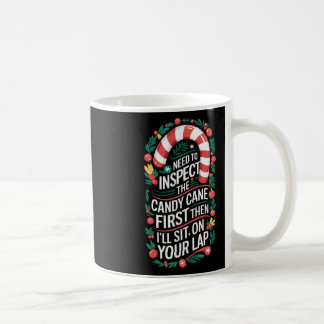 Inspect The Candy Cane First - Dirty Adult Humour  Coffee Mug