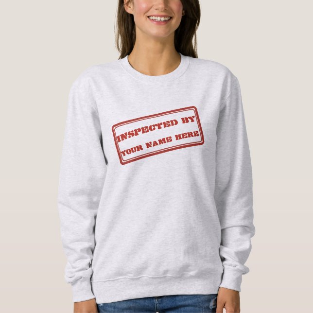 Inspected By Customisable Red Rubber Stamp Sweatsh Sweatshirt (Front)
