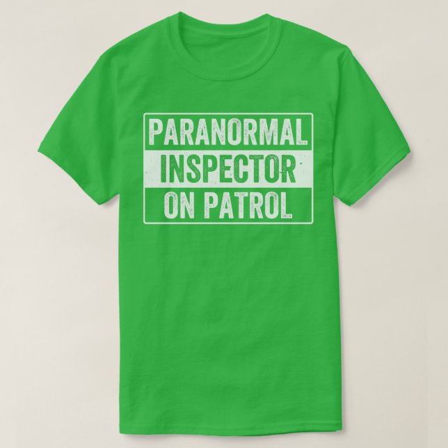 Inspector on Patrol Funny Ghost Hunter T-Shirt (Design Front)