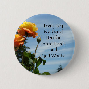 Inspiration Buttons Good Deed Kinds Words Rose