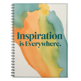 Inspiration Is Everywhere Notebook