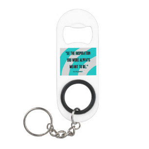Inspiration Keychain Bottle Opener