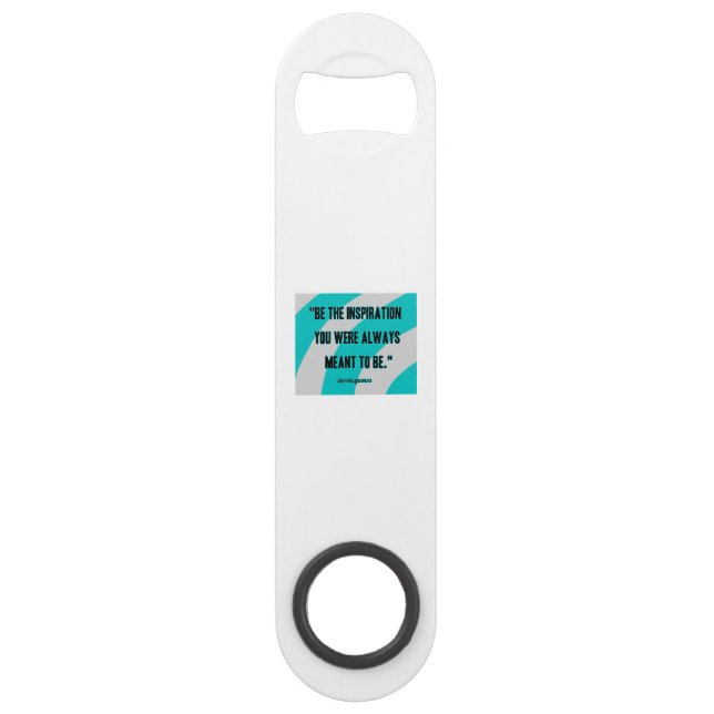 Inspiration Speed Bottle Opener  (Front)
