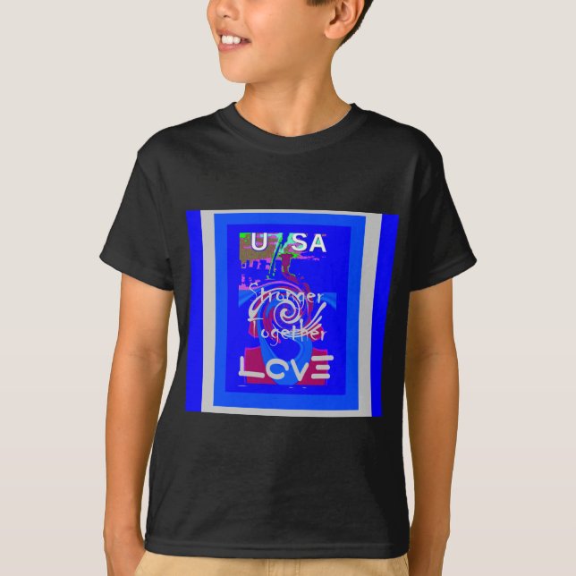 Inspiration USA We Are Stronger Together With Love T-Shirt (Front)