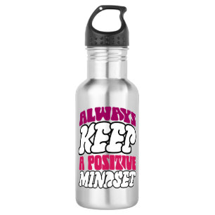 Inspiration words "always keep a positive mindset" 532 ml water bottle