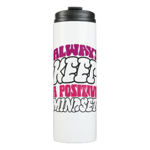 Inspiration Words "always keep positive mindset" Thermal Tumbler