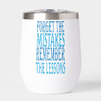 Inspiration Words "forget the mistakes" Tumbler